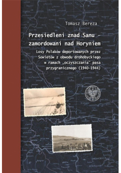 Przesiedleni znad Sanu zamordowani nad Horyniem