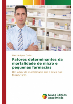 Fatores determinantes da mortalidade de micro e pequenas farmacias