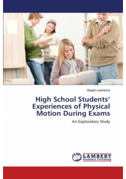 High School Students' Experiences of Physical Motion During Exams