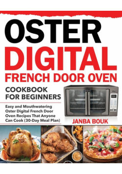 Oster Digital French Door Oven Cookbook for Beginners