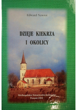 Dzieje Kiekrza i okolicy