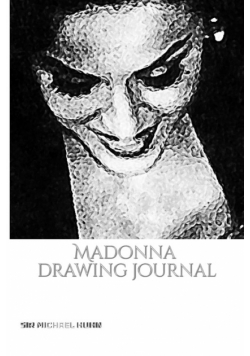 Iconic Madonna drawing Journal Sir Michael Huhn Designer  edition