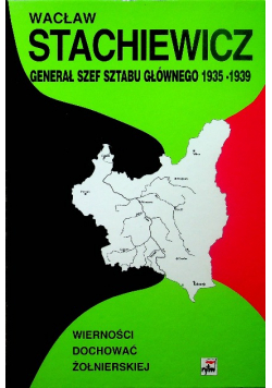 Generał Szef Sztabu Głównego 1935 - 1939