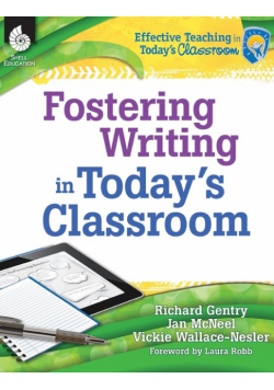Fostering Writing in Today's Classroom
