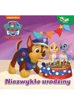 Psi Patrol Niezwykłe urodziny