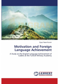 Motivation and Foreign Language Achievement