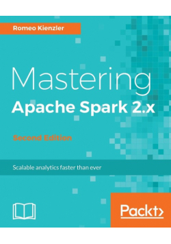 Mastering Apache Spark 2.x