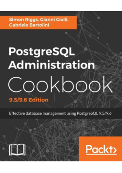 PostgreSQL Administration Cookbook, 9.5/9.6 Edition
