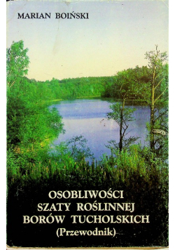 Osobliwości Szaty Roślinnej Borów Tucholskich