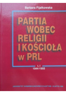 Partia wobec religii i kościoła w PRL Tom I