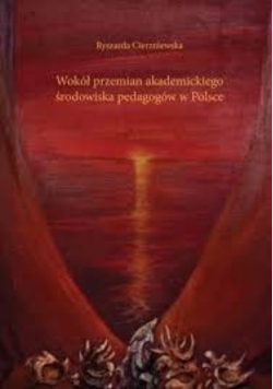Wokół przemian akademickiego środowiska pedagogów w Polsce