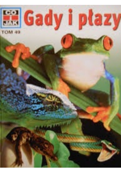 Co i jak Tom 49 Gady i płazy