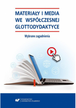 Materiały i media we współczesnej glottodydaktyce