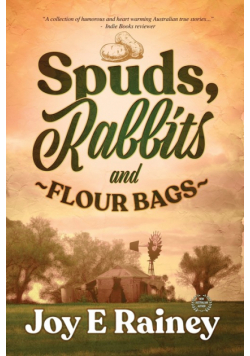 Spuds, Rabbits and Flour Bags