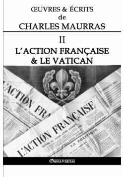 Œuvres et Écrits de Charles Maurras II