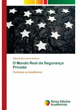 O Mundo Real da Segurança Privada