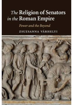 The Religion of Senators in the Roman Empire