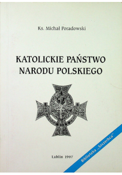 Katolickie państwo narodu polskiego
