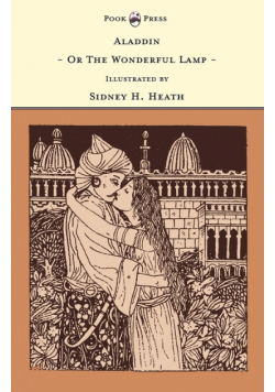 Aladdin - Or The Wonderful Lamp - Illustrated by Sidney H. Heath (The Banbury Cross Series)