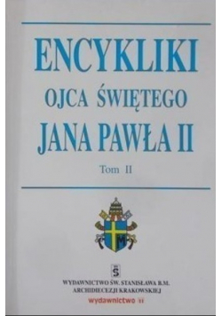 Encykliki Ojca Świętego Jana Pawła II Tom II