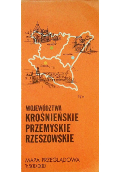 Województwa Krośnieńskie Przemyskie Rzeszowskie