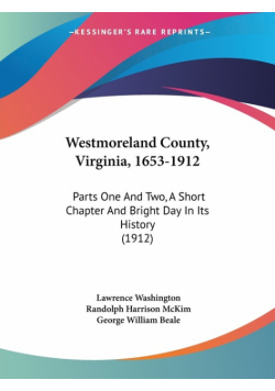 Westmoreland County, Virginia, 1653-1912