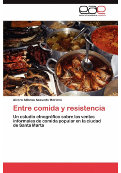 Entre Comida y Resistencia