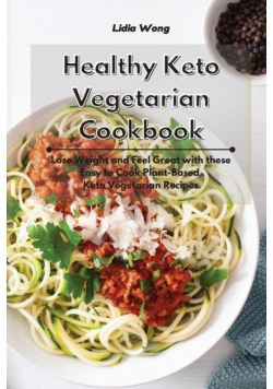 Healthy Keto Vegetarian Cookbook