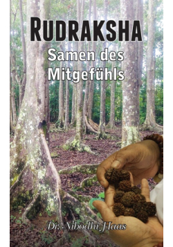 Rudraksha, Samen des Mitgefühls