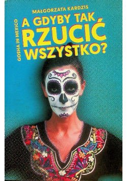 A Gdyby Tak Rzucić Wszystko