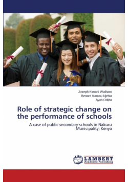Role of Strategic Change on the Performance of Schools