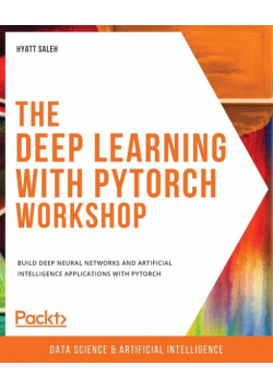 The Deep Learning with PyTorch Workshop