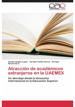 Atracción de académicos extranjeros en la UAEMEX