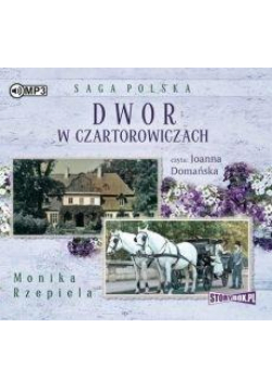 Dwór w Czartorowiczach audiobook