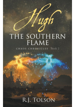 Hugh The Southern Flame (Chaos Chronicles Book 2)