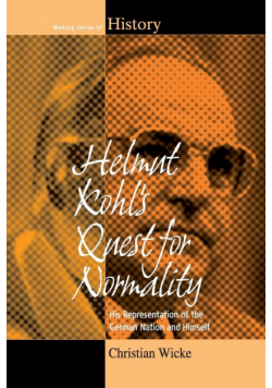 Helmut Kohl's Quest for Normality