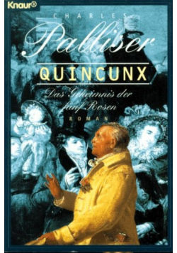 Quincunx - Das Geheimnis der fünf Rosen