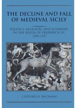 The Decline and Fall of Medieval Sicily