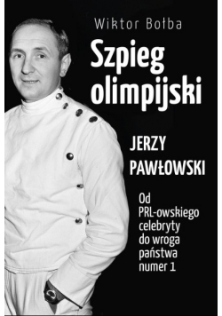 Szpieg olimpijski Jerzy Pawłowski