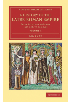 A History of the Later Roman Empire - Volume             1