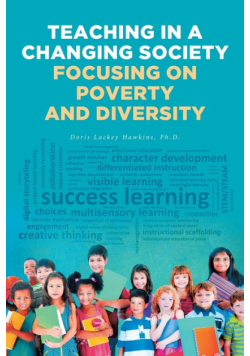 Teaching in a Changing Society; Focusing on Poverty and Diversity