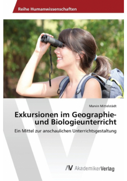 Exkursionen im Geographie- und Biologieunterricht