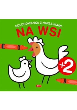 Na wsi. Kolorowanka z naklejkami