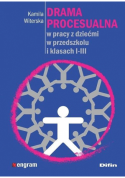 Drama procesualna w pracy z dziećmi...