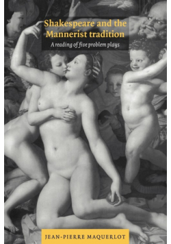 Shakespeare and the Mannerist Tradition