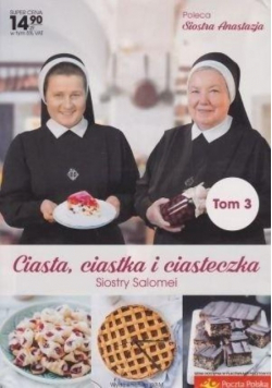 Ciasta ciastka i ciasteczka Siostry Salomei Tom 3