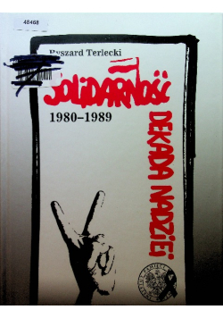 Solidarność Dekada nadziei 1980 - 1989
