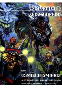 Batman Sędzia Dredd Część I Uśmiech Śmierci