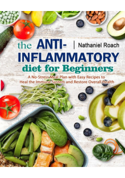 The Anti-Inflammatory Diet for Beginners