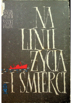 Na linii życia i śmierci